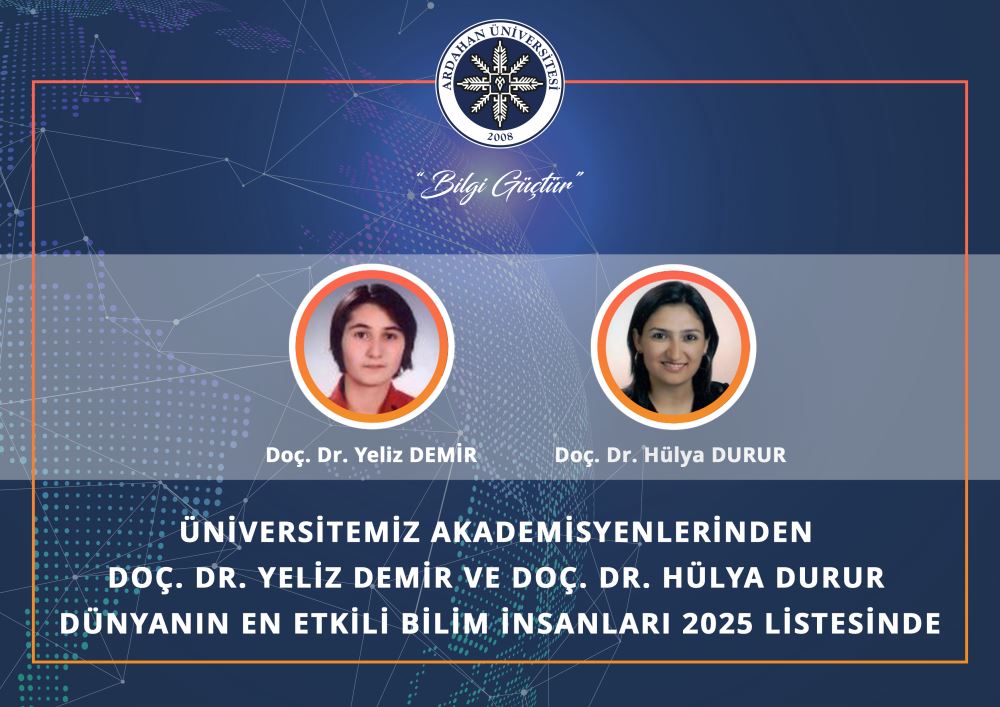 Üniversitemiz Akademisyenlerinden Doç. Dr. Yeliz Demir ve Doç. Dr. Hülya Durur Dünyanın En Etkili Bilim İnsanları 2025 Listesinde