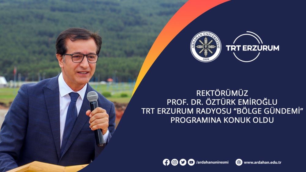 Rektörümüz Prof. Dr. Öztürk Emiroğlu TRT Erzurum Radyosu’nun Canlı Yayın Konuğu Oldu